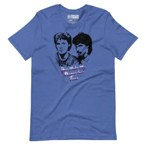 You Make My Dreams Come True Soft Style T-Shirt